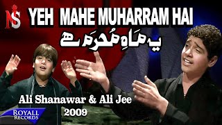 Ali Shanawar amp Ali Jee  Yeh Mahe Muharram Hai 2009 [upl. by Zeb]