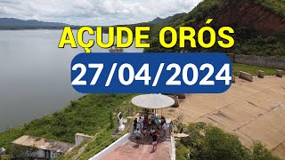 Sensacional Açude Orós dados atualizados hoje 27042024  ORÓS CEARÁ [upl. by Ianaj281]