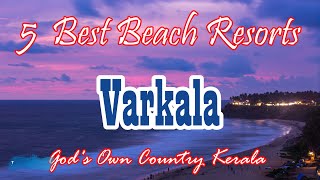 Varkala Beach Resorts  Best Beach Resorts at Varkala  Kerala  Beachfront Resorts in Varkala [upl. by Nylrem655]