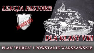 Plan Burza i powstanie warszawskie  Lekcje historii pod ostrym kątem  Klasa 8 [upl. by Vescuso]