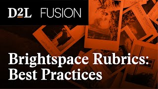 D2L Brightspace Rubrics Best Practices to Enhance Learner Engagement and Success With Rubrics [upl. by Arreis635]