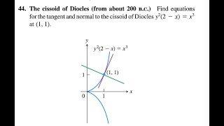 44Find equations for the tangent and normal to the cissoid of Diocles y2  2 x  x3 at 1 1 [upl. by Eugilegna578]