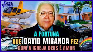 ASSIM FOI A VIDA LUXUOSA DO MISSIONÁRIO DAVID MIRANDA [upl. by Maudie]