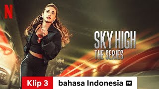 Sky High The Series Season 1 Klip 3 dengan subtitle  Trailer bahasa Indonesia  Netflix [upl. by Natsyrt894]