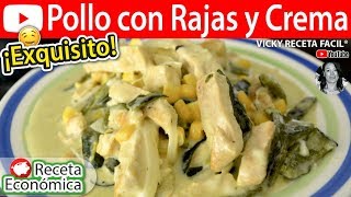 Cómo hacer POLLO CON RAJAS Y CREMA  VickyRecetaFacil [upl. by Merrell]