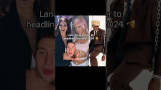 Coachella 2024 Headliners revealed 😆 coachella lanadelrey dojacat tylerthecreator ytshorts [upl. by Richmound]