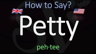 How to Pronounce Petty CORRECTLY Meaning amp Pronunciation [upl. by Forsyth503]