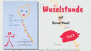 Emil und der Drachen und der Wind  Wuselstunde mit Autor Bernd Hanel  Teil 22 [upl. by Munroe]