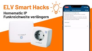 Homematic IP Funkreichweite verlängern  ELV Smart Hacks [upl. by Naz46]