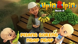 Upin amp Ipin Musim 10  Ep01 Pisang Goreng Ngap Ngap  Upin amp Ipin Special FHD [upl. by Eilata]