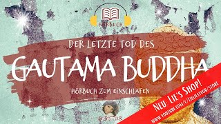 Hörbücher zur Persönlichkeitsentwicklung Der letzte Tod des Gautama Buddha Teil 1 von 2 [upl. by Anelegna969]