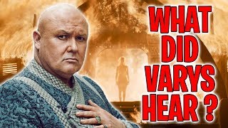 What Did Varys Hear In The Flames  Game of Thrones [upl. by Atalie113]