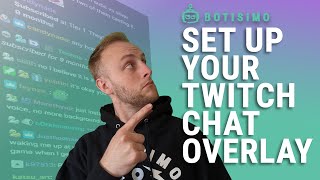 Botisimo  How to Set Up Your Twitch Chat Overlay [upl. by Nosneb]