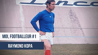 MOI FOOTBALLEUR  RAYMOND KOPA [upl. by Wallie]