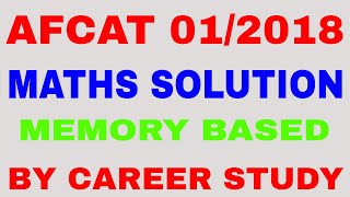 AFCAT 012018  MATHS QUESTIONS amp SOLUTIONS  LIVE CLASS [upl. by Taber]