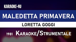 Maledetta primavera  Loretta Goggi  karaokestrumentaletesto [upl. by Karlyn]