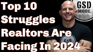 Top 10 Struggles Realtors Must Overcome in 2024 And How to Crush Them [upl. by Nay105]