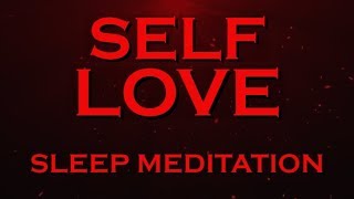 SELF LOVE  Sleep Meditation  Transform your Life with this Method [upl. by Solley]