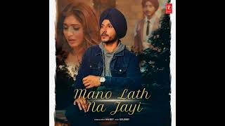 Mano Lath Na Jayi Full Song Navjeet · Goldboy [upl. by Addison]