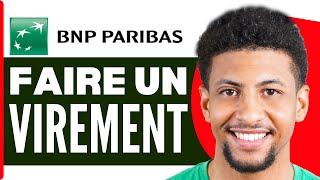 Comment Faire Un Virement Sur Bnp Paribas  2024 [upl. by Onileba933]