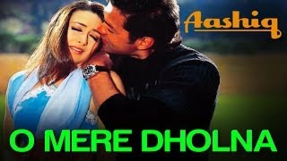 O Mere Dholna  Aashiq  Karisma Kapoor amp Bobby Deol  Udit Narayan amp Anuradha Paudwal [upl. by Ecnahc]