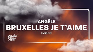 Angèle  Bruxelles je taime ParolesLyrics [upl. by Blondelle164]