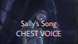 Sallys Song Chest Voice Cover [upl. by Ameh]