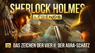 Sherlock Holmes Legends  15  Das Zeichen der Vier II Der AgraSchatz [upl. by Marnia]