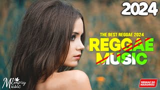 REGGAE DO MARANHÃO 2024 • O Melhor Do Reggae Internacional • Música Reggae 2024 REGGAE REMIX [upl. by Innus986]