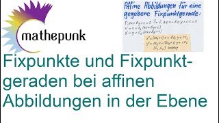 Fixpunkte und Fixpunktgeraden bei affinen Abbildungen in der Ebene [upl. by Gussman]