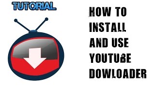 How to install and use Youtube dowloader  video tutorial by TechyV [upl. by Foskett]