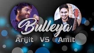 Bulleya  Arijit Singh VS Amit Mishra Live version [upl. by Rebmyt]