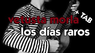 LOS DÍAS RAROS  Vetusta Morla  Guitarra cover letra en descripción [upl. by Stranger]