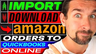 How To Import Amazon Purchases amp Download Amazon Orders Into QuickBooks Online  Easy Integration [upl. by Kamaria207]