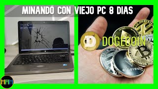 Se puede Minar Criptomonedas🤑Con Un PC Viejo💲💲8 Dias Minando Dogecoin Cuanto Gane [upl. by Neron58]