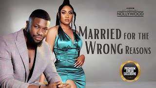 Married For The Wrong Reason  STAN NZE BAYRAY MCNWIZU  2023 Nigerian Nollywood Movies [upl. by Tiphani]