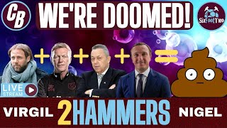 EP 4  2 HAMMERS LIVE PODCAST  NIGEL 6FOOT2 amp VIRGIL CLARETANDBOOZE [upl. by Nivlek]