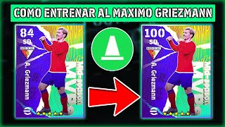 ⚽Como ENTRENAR al MAXIMO a GRIEZMANN✅ con HABILIDADES al 100  eFootball 2024 [upl. by Craven]