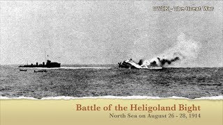 191420 Battle of Heligoland Bight August 28th 1914 [upl. by Adnawahs]