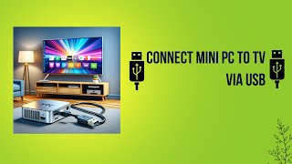 How to Connect a Mini PC to a TV Using a USB C Cable [upl. by Orran]