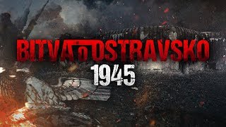 Bitva o Ostravsko 1945  celý dokument [upl. by Ijies998]