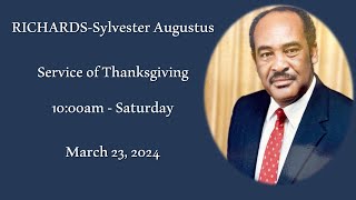 RICHARDS Sylvester Augustus Service of Thanksgiving 1000am Saturday March 23 2024 [upl. by Loriner682]