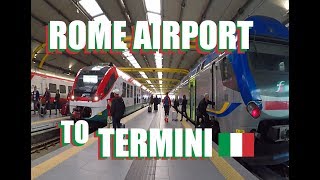 Rome Airport To Roma Termini Train Bus And Taxi Options Explained [upl. by Ainslie267]