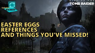 Rise of the Tomb Raider Blood Ties 2016  Easter Eggs and References you might have missed [upl. by Dempster]