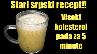 Stari srpski recept  visok holesterol za 5 minuta  prirodni lek za holesterol [upl. by Taka]