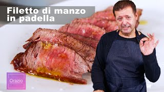 FILETTO DI MANZO IN PADELLA  Tutti i passi per una cottura perfetta [upl. by Martainn617]