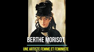 Berthe Morisot Une Artiste Femme et Féministe [upl. by Barbee]