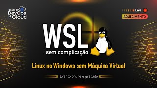 Linux no Windows sem Máquina Virtual  WSL sem complicação [upl. by Solana]