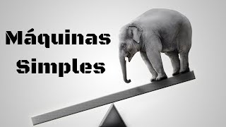 Máquinas simples [upl. by Eilak]