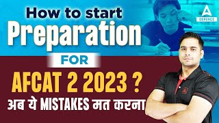 How to start preparation for AFCAT 2 2023 अब ये Mistakes मत करना [upl. by Farron]